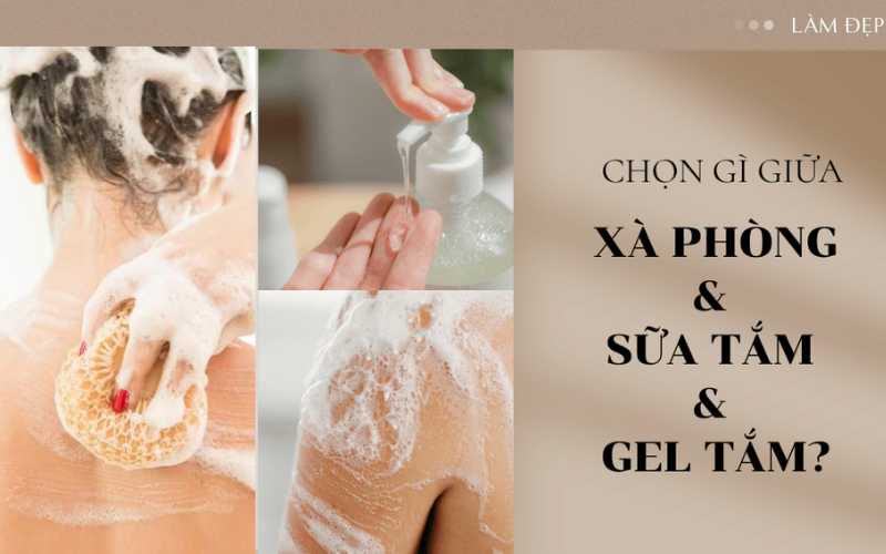 Bí Quyết Chọn Xà Phòng, Sữa Tắm, Gel Tắm Sao Cho Chuẩn Da
